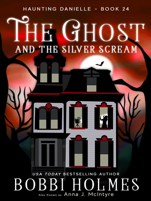 Title details for The Ghost and the Silver Scream by Bobbi Holmes - Available